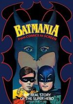 Watch Batmania: From Comics to Screen Goojara