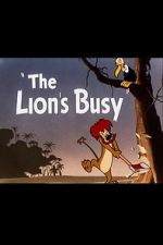 Watch The Lion\'s Busy (Short 1950) Goojara
