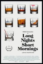 Watch Long Nights Short Mornings Goojara
