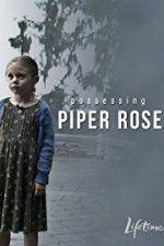 Watch Possessing Piper Rose Goojara