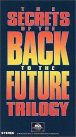 Watch The Secrets of the Back to the Future Trilogy Goojara