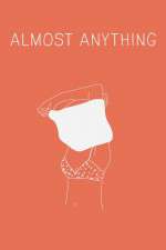 Watch Almost Anything Goojara