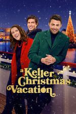 Watch A Keller Christmas Vacation Goojara