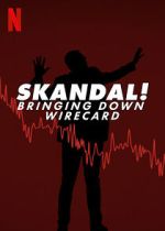 Watch Skandal! Bringing Down Wirecard Goojara