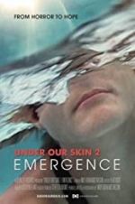 Watch Under Our Skin 2: Emergence Goojara