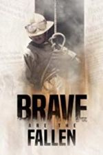 Watch Brave are the Fallen Goojara