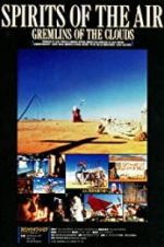 Watch Spirits of the Air, Gremlins of the Clouds Goojara