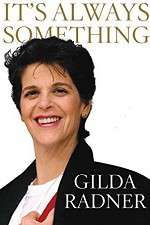 Watch Gilda Radner: It's Always Something Goojara