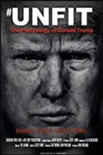 Watch Unfit: The Psychology of Donald Trump Goojara