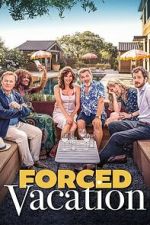 Watch Forced Vacation Goojara