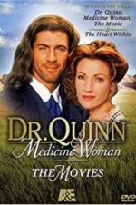 Watch Dr. Quinn, Medicine Woman: The Heart Within Goojara