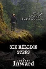 Watch Six Million Steps: A Journey Inward Goojara