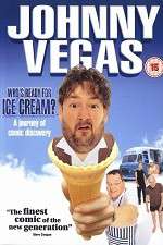 Watch Johnny Vegas: Who\'s Ready for Ice Cream? Goojara