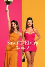 Watch Susana and Elvira: No Plan B Goojara