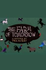 Watch The Farm of Tomorrow Goojara