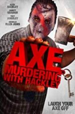 Watch Axe Murdering with Hackley Goojara