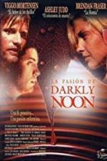 Watch The Passion of Darkly Noon Goojara