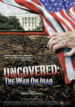 Watch Uncovered: The Whole Truth About the Iraq War Goojara