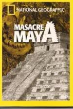 Watch National Geographic Royal Maya Massacre Goojara