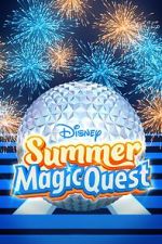 Watch Disney Summer Magic Quest (TV Special 2022) Goojara