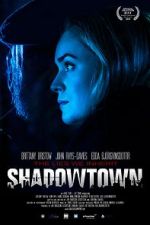 Watch Shadowtown Goojara