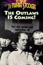 Watch The Outlaws Is Coming Goojara