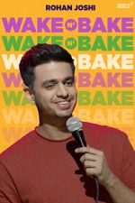 Watch Rohan Joshi: Wake N\' Bake (TV Special 2020) Goojara