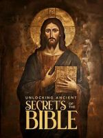 Watch Unlocking Ancient Secrets Of the Bible Goojara