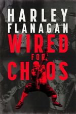 Watch Harley Flanagan: Wired for Chaos Goojara