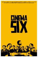 Watch Cinema Six Goojara