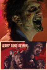 Watch Larry Gone Demon Goojara