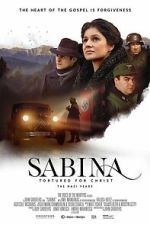 Watch Sabina - Tortured for Christ, the Nazi Years Goojara