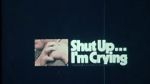 Watch Shut Up... I\'m Crying (Short 1970) Goojara