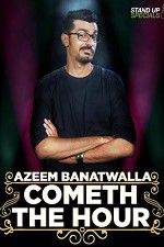 Watch Cometh the Hour by Azeem Banatwalla Goojara