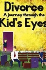 Watch Divorce: A Journey Through the Kids\' Eyes Goojara