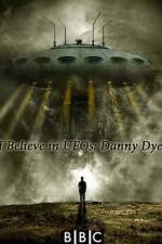 Watch I Believe in UFOs: Danny Dyer Goojara