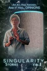 Watch Singularity Stories Vol. I Goojara