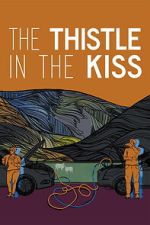 Watch The Thistle in the Kiss Goojara