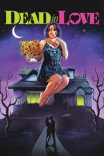 Watch Dead in Love Goojara