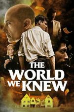 Watch The World We Knew Goojara