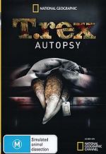 Watch T. Rex Autopsy Goojara