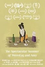 Watch The Spectacular Summer of Weredog and Amy Goojara