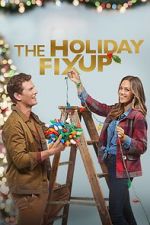Watch The Holiday Fix Up Goojara