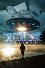 Watch The Falcon Lake Incident Goojara