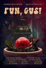 Watch Fun, Gus! (Short 2023) Goojara