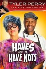 Watch Tyler Perry's The HAVES & The HAVE-NOTS Goojara