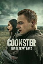 Watch Cookster: The Darkest Days Goojara
