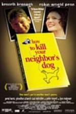 Watch How to Kill Your Neighbor's Dog Goojara