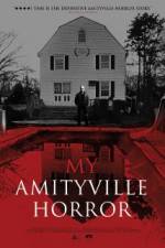 Watch My Amityville Horror Goojara
