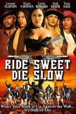 Watch Ride Sweet Die Slow Goojara